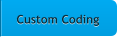 Custom Coding Custom Coding
