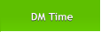 DM Time DM Time