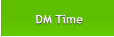 DM Time DM Time